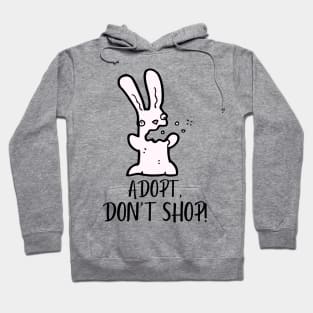 Adopt, Don't Shop. Funny and Sarcastic Saying Phrase, Humor Hoodie